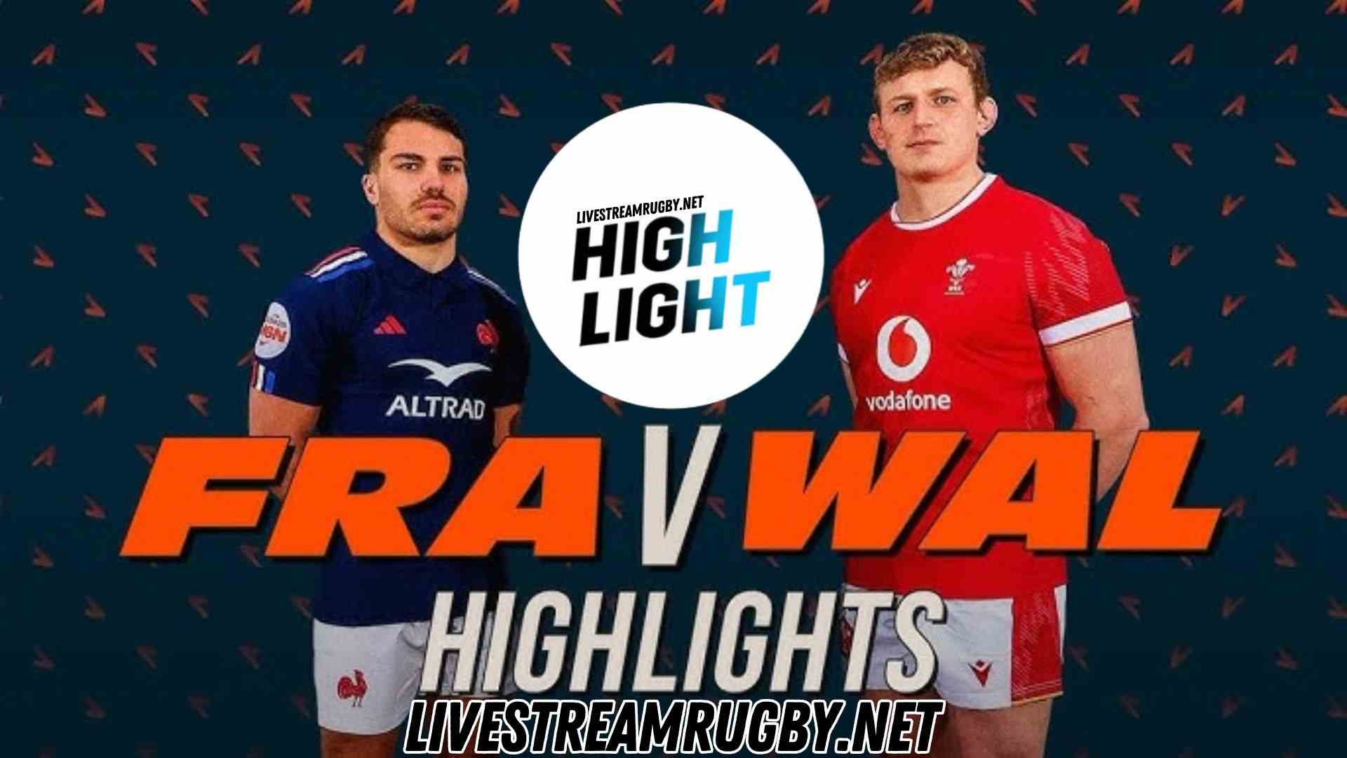 France Vs Wales Highlights 2025 Rd 1 Six Nations Rugby