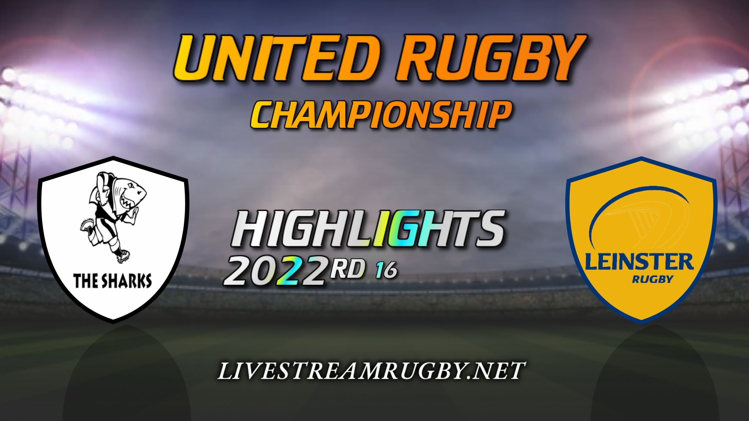 Sharks Vs Leinster Highlights 2022 Rd 16 United Rugby